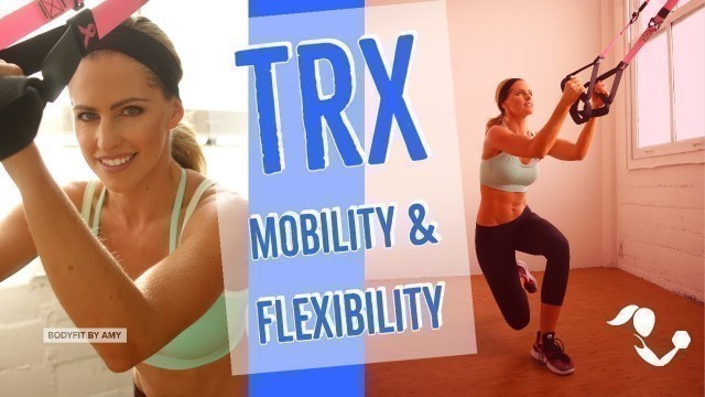 '20 Minute TRX Mobility and Flexibility Suspension Training Workout'