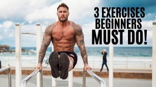 '3 EXERCISES BEGINNERS MUST DO! (I did these)'