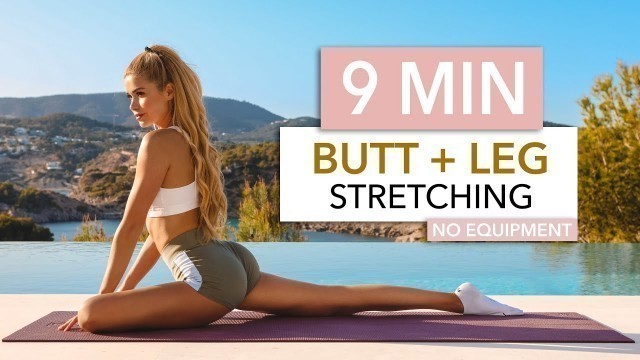 '9 MIN BUTT + LEG STRETCH - for everyone training booty & legs regularly I Pamela Reif'