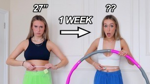 'i used a WEIGHTED HULA HOOP everyday for a week (i lost how many inches??)'