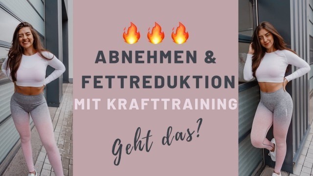 'MIT KRAFTTRAINING FETT VERLIEREN/ABNEHMEN? Körper formen & straffen I Warum Krafttraining für Frauen'