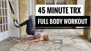 '45 Minute TRX Full Body Workout | At-Home Suspension Strength Training'