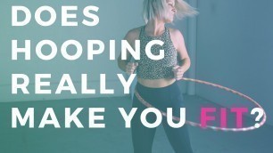 'Does Hula Hooping Really Make You Fit? Let\'s test it! Hula Hoop Fitness'