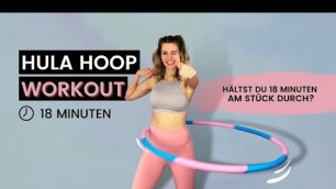 'Hula Hoop Workout | 18 Minuten Hula Hoop ohne Pause | Wie lange hältst Du durch?'