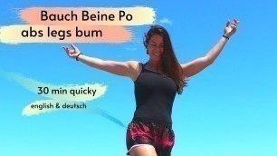 'BAUCH BEINE PO | ABS LEGS BUM | WORKOUT | Kräftigung | 30min | nicht nur f. Anfänger | engl &deutsch'