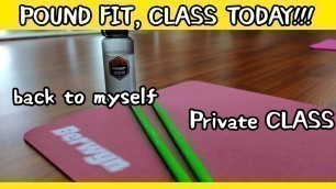 'Private CLASS POUND FIT TODAY, SOYA AMAZING... BURUAN CHECK, #poundfit #zumba #classroom #myself #1'