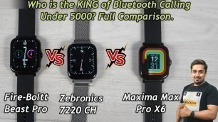 'Maxima Max Pro X6 vs Fire Boltt Beast Pro vs Zebronics Zebfit 7220CH.'