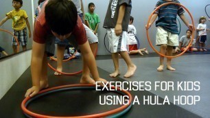 'Basic Exercise for Kids using a hula hoop'