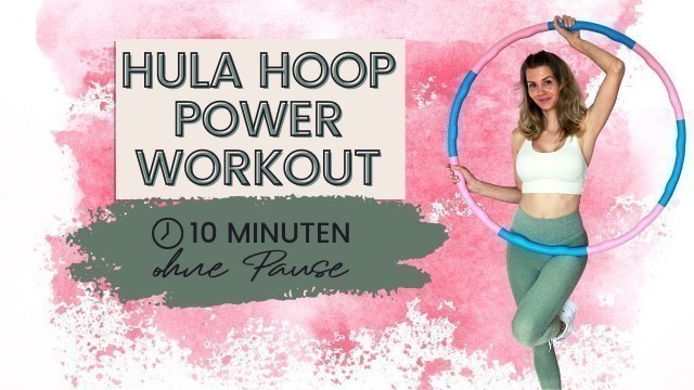 'Power HULA HOOP Workout | Schmale Taille & flacher Bauch | 10 Minuten Hula Hoop ohne Pause'