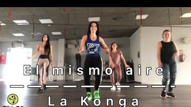 '“El mismo aire” LA KONGA, coreo ZUMBA®️Fitness by Cloe González'