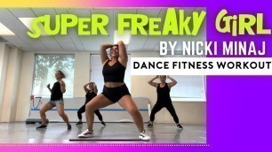 'SUPER FREAKY GIRL by NICKI MINAJ || HOUSE PARTY HIIT with Berns'