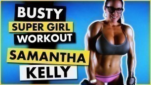 'Samantha Kelly [Busty Super Girl Workout]'