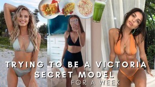 'TRYING THE VICTORIA SECRET MODEL WORKOUT + DIET FOR A WEEK'