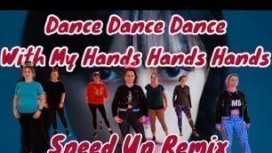 'Dance Dance Dance With My Hands Hands Hands (Speed Up) Bella DJ Zumba®️Choreo by Inka Brammer'