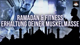 'Ramadan & Fitness - Erhaltung deiner Muskelmasse durch richtiges Training & Ernährung'