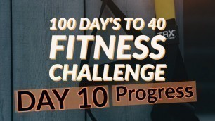 'Progress finally !!! Day 10 of my 100 Days Fitness Challenge.'