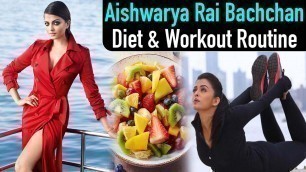 'Aishwarya Rai Bachchan Diet & Workout Plan ऐश्वर्या फॉलो करती हैं ये डाइट  वर्कआउट प्लान Jeevan Kosh'