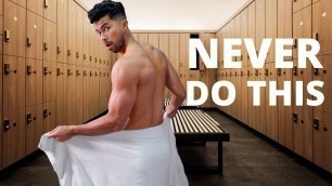 '7 Things You Should Never Do At The Gym'