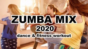 'Zumba Mix 2020 Dance & Fitness Workout'