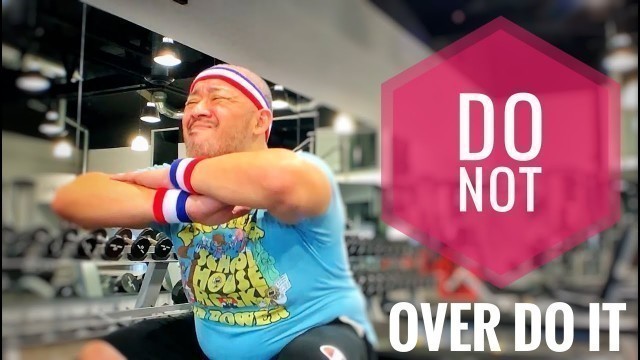 'Fitness Tips For Men Over 40 - DO NOT OVER DO IT!'