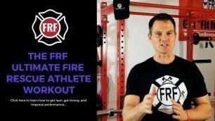 'FRF Ultimate Fire Athlete Workout Program Overview'