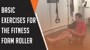 'Basic Exercises For The Fitness Foam Roller'