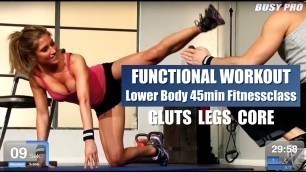 'Functional Workout Gluts Legs Core - Lower Body 45min Fitnessclass'