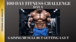 '100 DAY FITNESS CHALLENGE (DAY 4) GAINING MUSCLE'