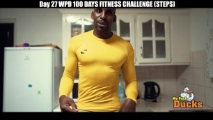 'Day 27 WPD 100 DAYS FITNESS CHALLENGE STEPS'