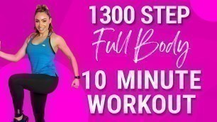 '1,300 Step | Full Body 10 Minute Morning Motivation Workout | No Equipment'