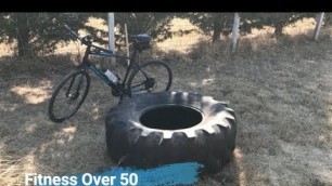 'Fitness Over 50 | 12.65 miles | My Brand New Tire Workout'