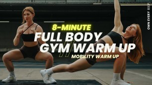 '8-Min Full Body Warm Up | Dynamic Gym Warm Up & Mobility | Follow Along | No Equipment | No Repeats'