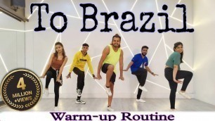 'To Brazil | @VengaboysChannel |  Warm-up Routine | Akshay Jain Choreography |'