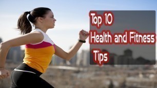 'Top 10 Health and Fitness Tips | Health and Fitness tips for Men and Women'