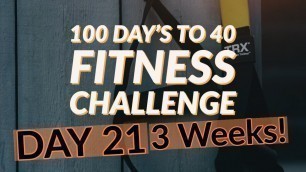 '3 week check in , day 21 of my 100 day challenge'