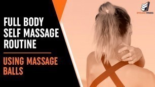 'Full Body Self Massage Routine using Massage Balls | with Ashton August'