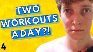 'Two Workouts A Day?! - 100 Day Workout Transformation Vlog 4'