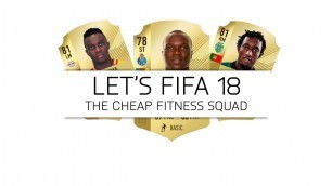 'Let\'s FIFA 18 - The Cheap Fitness Squad - #6'