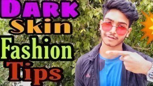 'Dark Skin Fashion Tips | Specially Indian Boys And Men  | Abir Fitness 