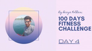 'Day 4 - 100 Days Fitness Challenge'