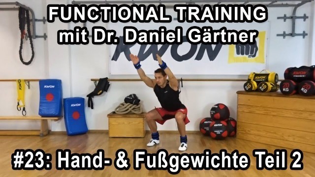 'Functional Training - #23 - Intensiver trainieren mit Arm- & Fußgewichten Teil 2n'