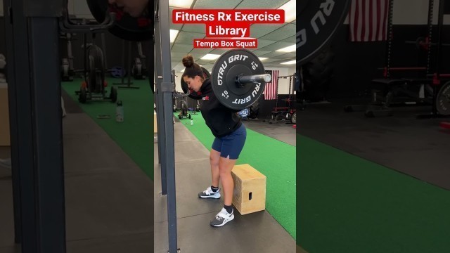 'Fitness Rx Exercise Library: Tempo Barbell Box Squat'
