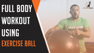 'Full Body Workout Using Exercise Ball | Stability Ball Training with Tom Deblass'