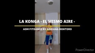'La Konga/El Mismo Aire/Cuarteto/Coreografia/Zumba Fitness/Coreo/Coreografia/Dancer'