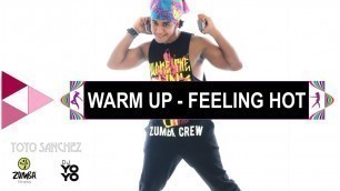'New Zumba® Fitness - Warm Up Feeling Hot'