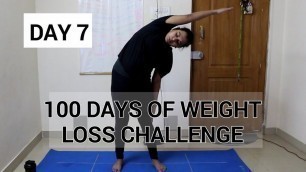 '100 DAYS OF WEIGHT LOSS CHALLENGE|WEIGHT LOSS CHALLENGE IN LOCKDOWN|100DAYS OF HOME WORKOUT|DAY 7'