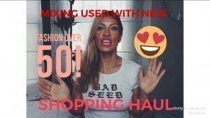 'Mixing Used and New Fashion HAUL. Beauty, style, fitness OVER 50!'