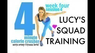 'LUCYS SQUAD TRAINING -4 Minute Calorie Crusher, suits every fitness level and easy to follow'