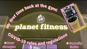 'Planet Fitness Covid-19 Rules and Regulations| My first time back at the gym since the Pandemic'