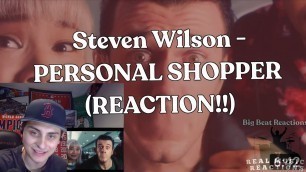 'FIRST TIME HEARING!! Steven Wilson - PERSONAL SHOPPER (OFFICIAL VIDEO) (REACTION!!)'